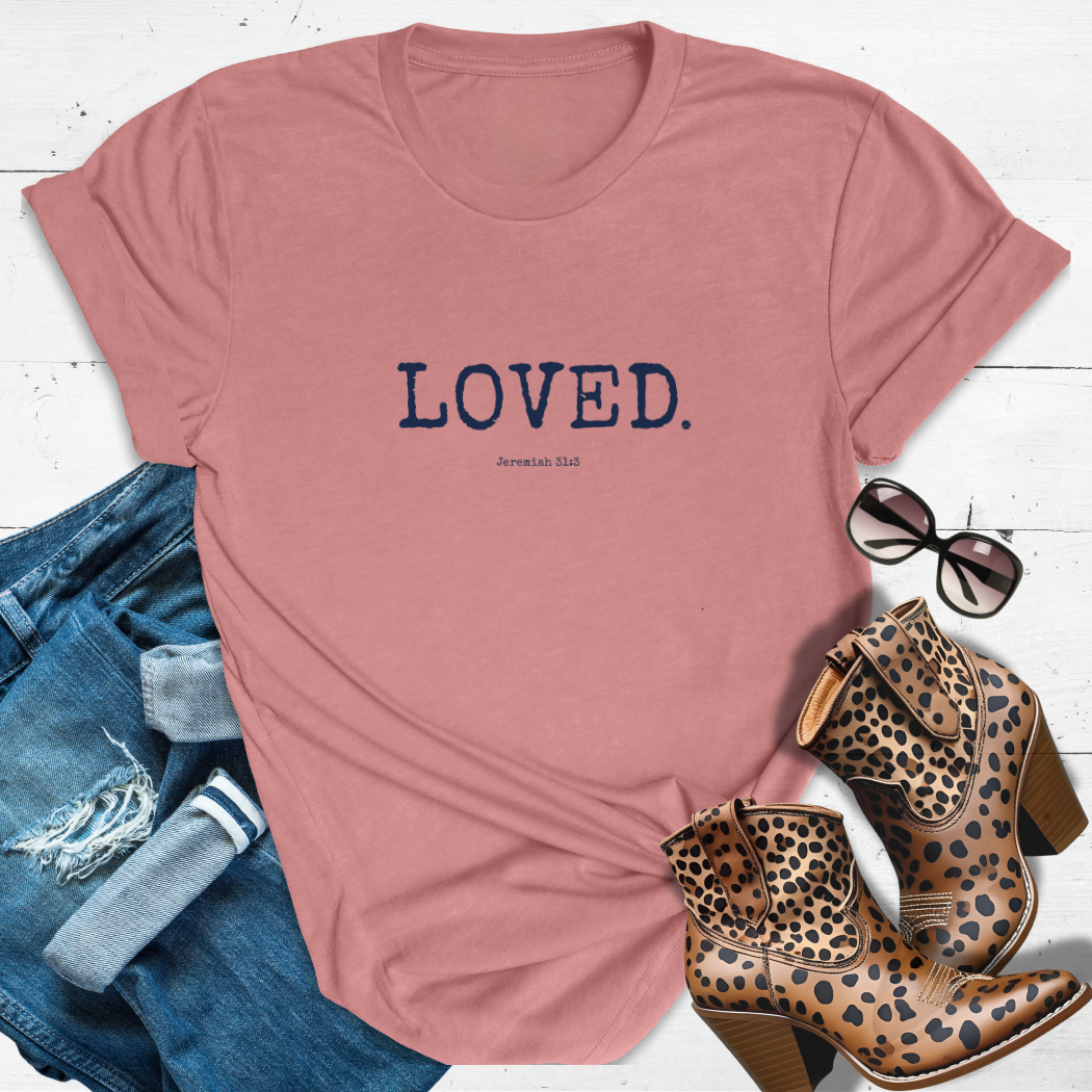 LOVED.™ Tee – From Everlasting to Everlasting