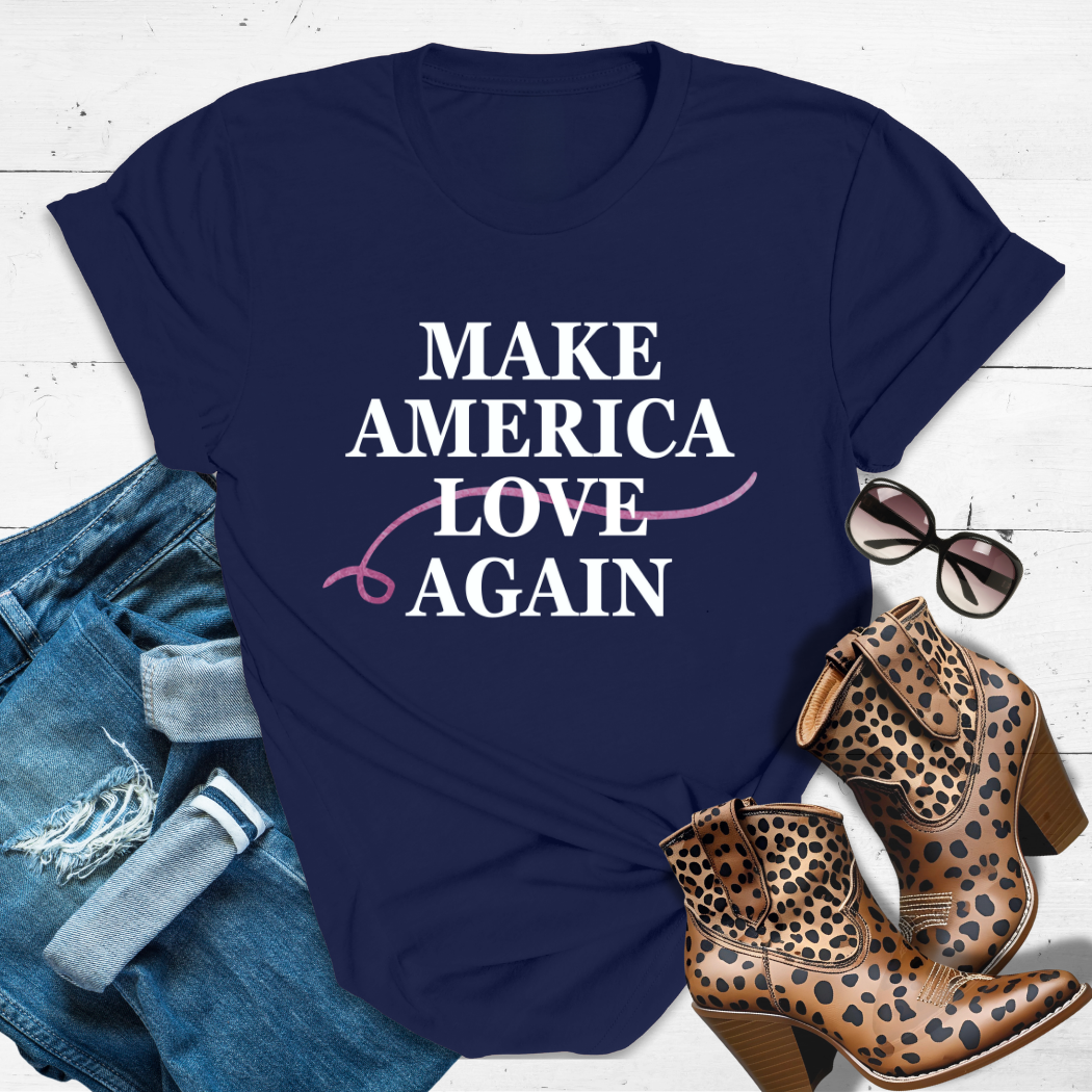 MAKE AMERICA LOVE AGAIN.™ Tee – Because love always wins. ❤️