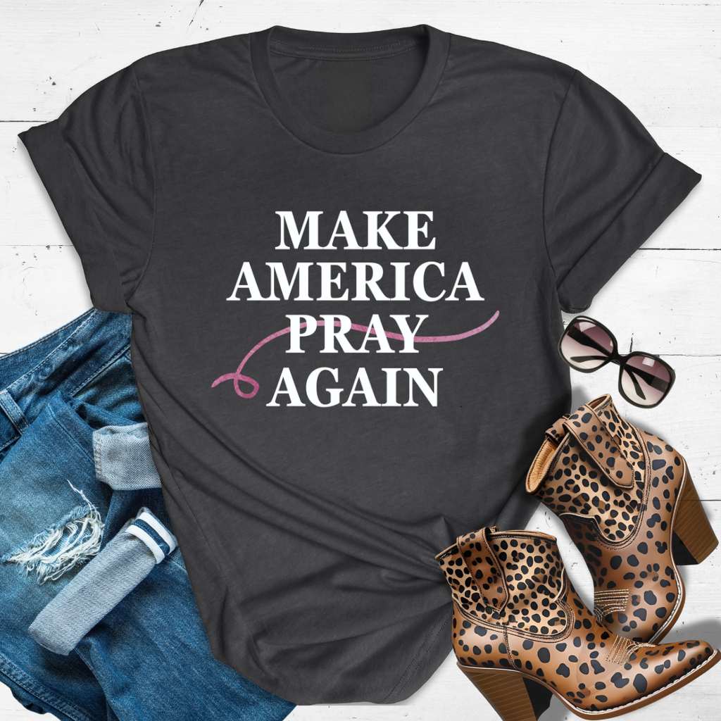 MAKE AMERICA PRAY AGAIN.™ Tee – Because prayer is power. ✝️